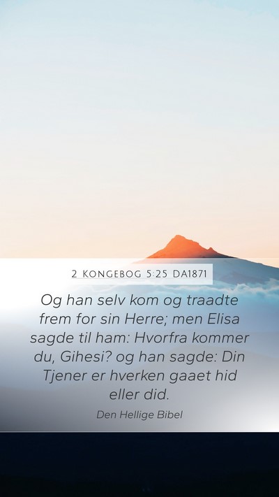 2 Kongebog 5:25 DA1871 Bible Verse Image