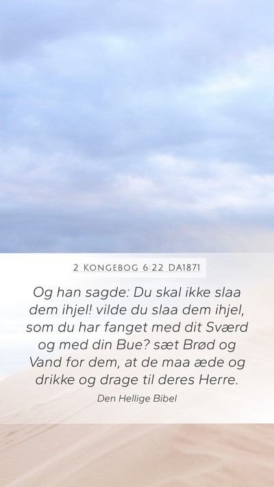 2 Kongebog 6:22 DA1871 Bible Verse Image