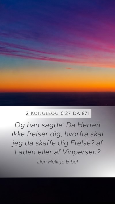 2 Kongebog 6:27 DA1871 Bible Verse Image