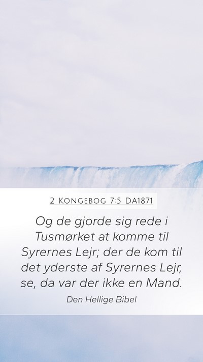 2 Kongebog 7:5 DA1871 Mobile Phone Wallpaper - Og de gjorde sig rede i Tusmørket at komme til - Mobile Bible Verse Wallpaper