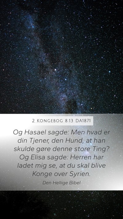 2 Kongebog 8:13 DA1871 Bible Verse Image