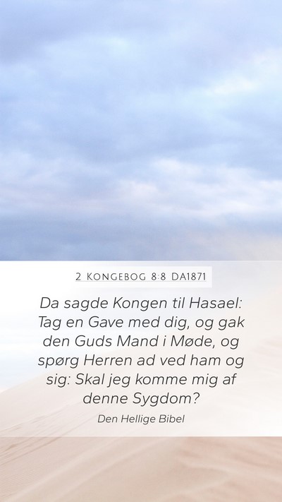 2 Kongebog 8:8 DA1871 Bible Verse Image