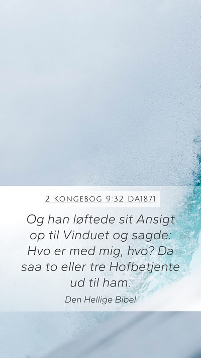 2 Kongebog 9:32 DA1871 Bible Verse Image