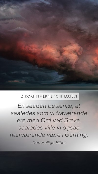 2 Korintherne 10:11 DA1871 Mobile Phone Wallpaper - En saadan betænke, at saaledes som vi - Mobile Bible Verse Wallpaper