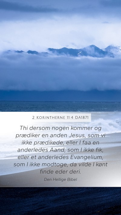 2 Korintherne 11:4 DA1871 Bible Verse Image