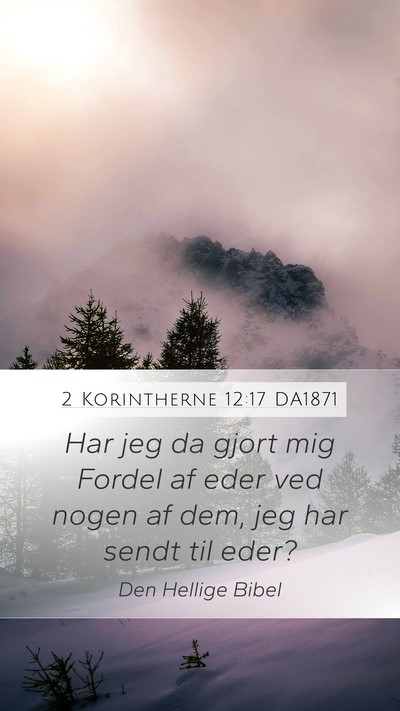 2 Korintherne 12:17 DA1871 Bible Verse Image