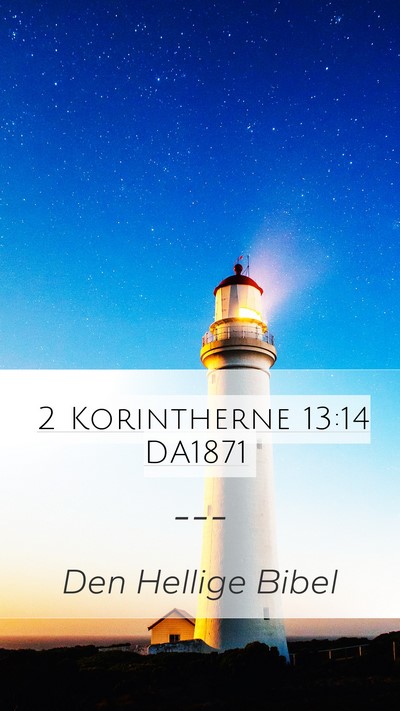 2 Korintherne 13:14 DA1871 Bible Verse Image