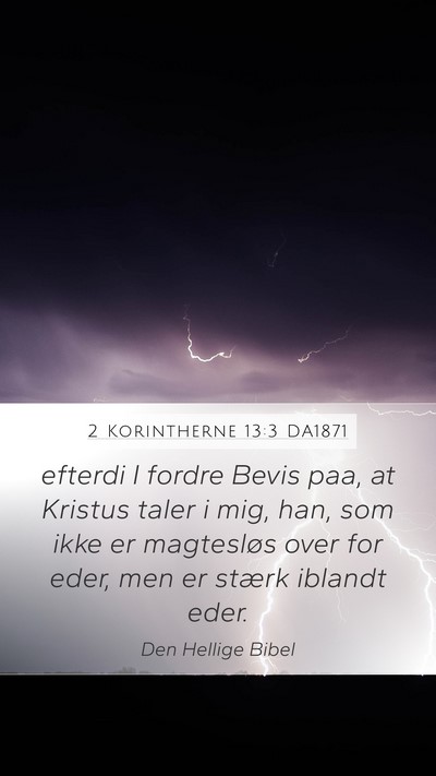 2 Korintherne 13:3 DA1871 Bible Verse Image