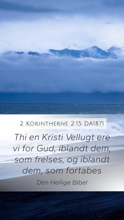 2 Korintherne 2:15 DA1871 Bible Verse Image