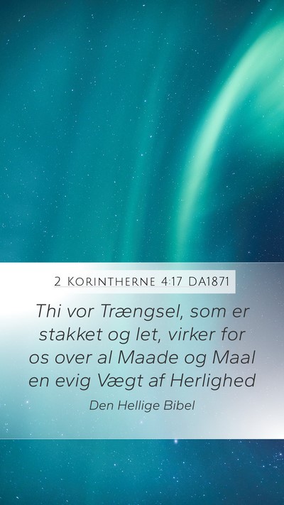 2 Korintherne 4:17 DA1871 Bible Verse Image