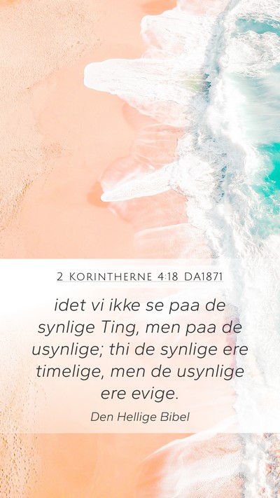 2 Korintherne 4:18 DA1871 Bible Verse Image