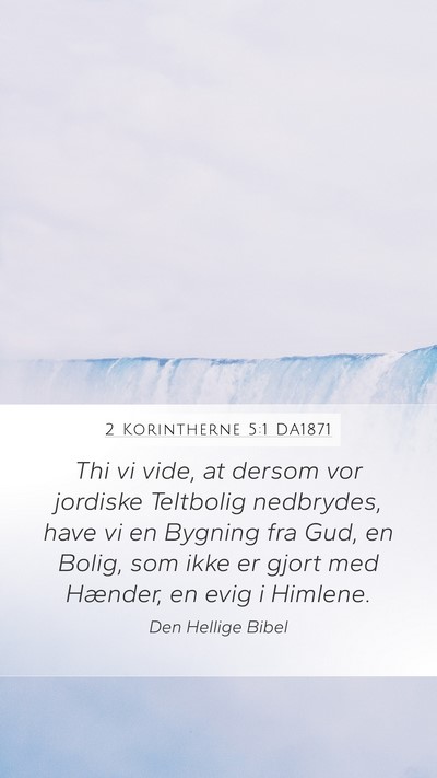 2 Korintherne 5:1 DA1871 Bible Verse Image