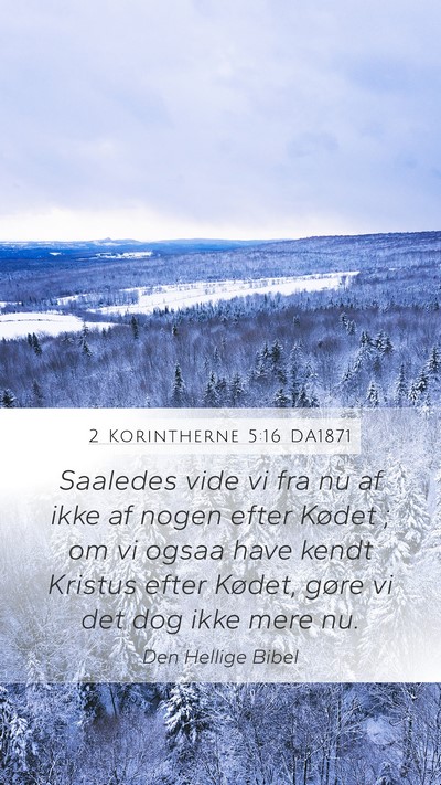 2 Korintherne 5:16 DA1871 Bible Verse Image