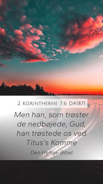2 Korintherne 7:6 DA1871 Bible Verse Image
