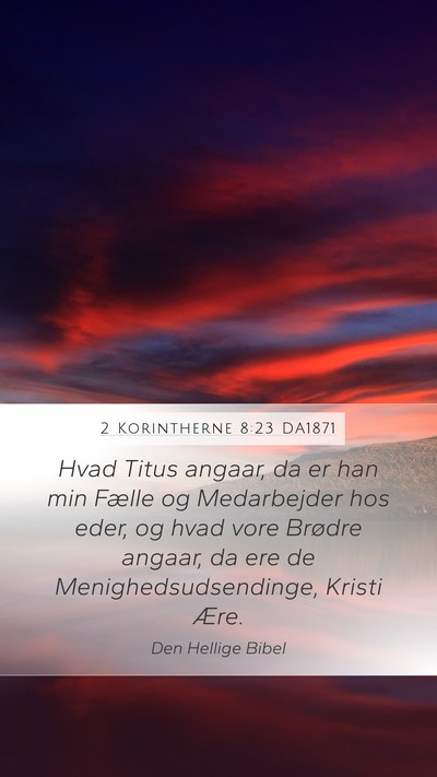 2 Korintherne 8:23 DA1871 Bible Verse Image