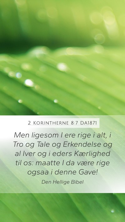2 Korintherne 8:7 DA1871 Bible Verse Image