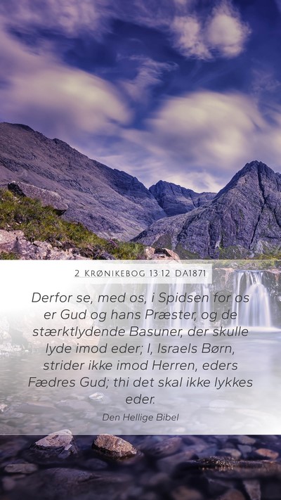 2 Krønikebog 13:12 DA1871 Bible Verse Image