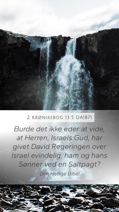 2 Krønikebog 13:5 DA1871 Bible Verse Image