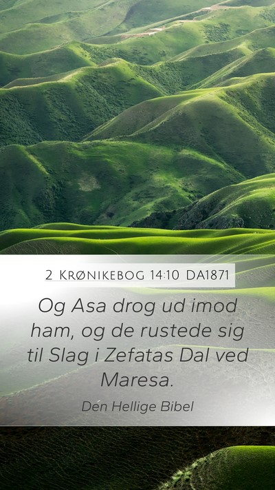 2 Krønikebog 14:10 DA1871 Mobile Phone Wallpaper - Og Asa drog ud imod ham, og de rustede sig til - Mobile Bible Verse Wallpaper