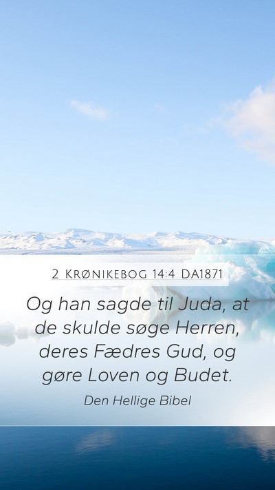 2 Krønikebog 14:4 DA1871 Bible Verse Image