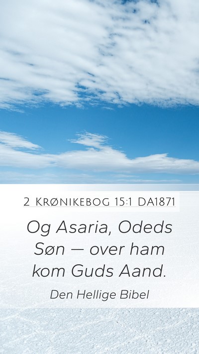 2 Krønikebog 15:1 DA1871 Bible Verse Image