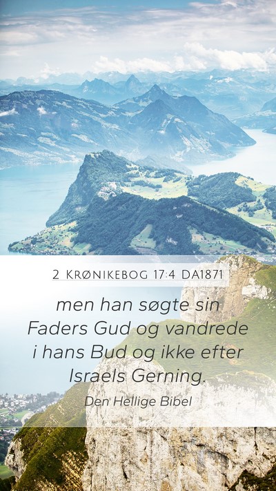 2 Krønikebog 17:4 DA1871 Mobile Phone Wallpaper - men han søgte sin Faders Gud og vandrede i hans - Mobile Bible Verse Wallpaper