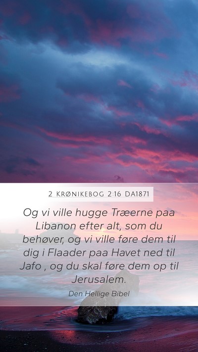 2 Krønikebog 2:16 DA1871 Bible Verse Image