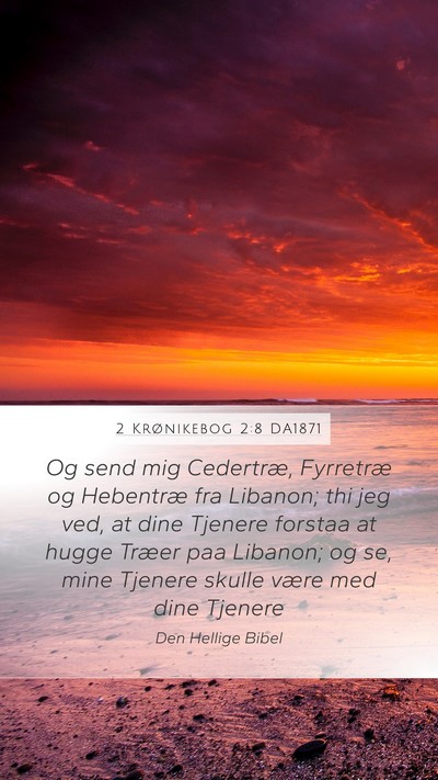 2 Krønikebog 2:8 DA1871 Bible Verse Image