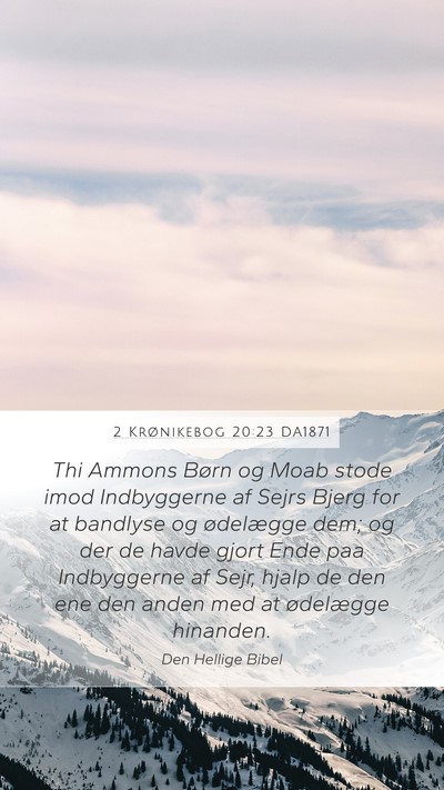 2 Krønikebog 20:23 DA1871 Bible Verse Image