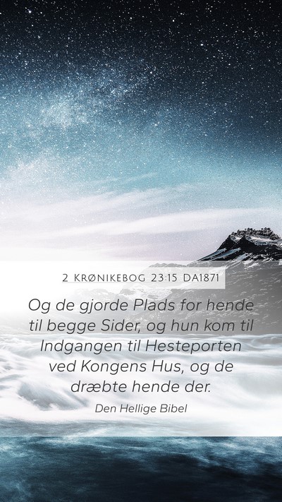 2 Krønikebog 23:15 DA1871 Bible Verse Image