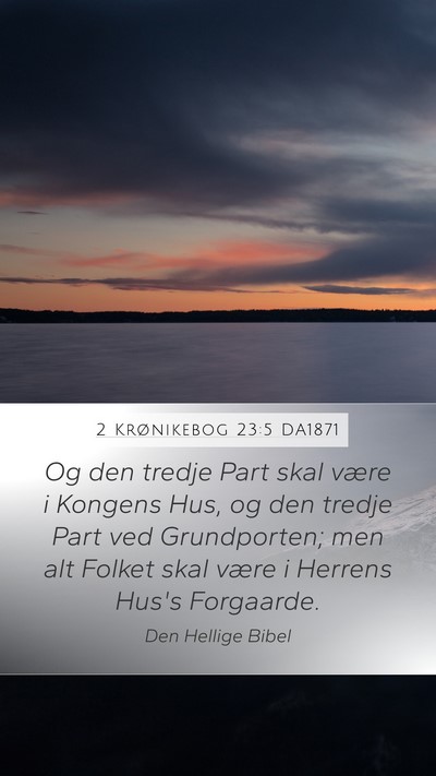 2 Krønikebog 23:5 DA1871 Bible Verse Image