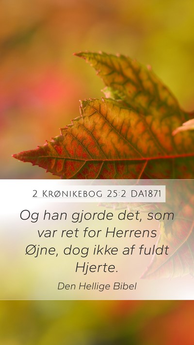 2 Krønikebog 25:2 DA1871 Bible Verse Image