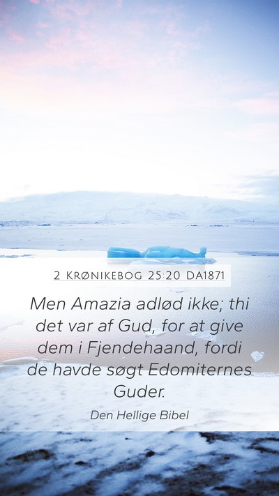 2 Krønikebog 25:20 DA1871 Bible Verse Image