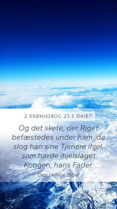 2 Krønikebog 25:3 DA1871 Bible Verse Image