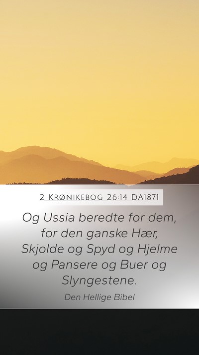 2 Krønikebog 26:14 DA1871 Bible Verse Image