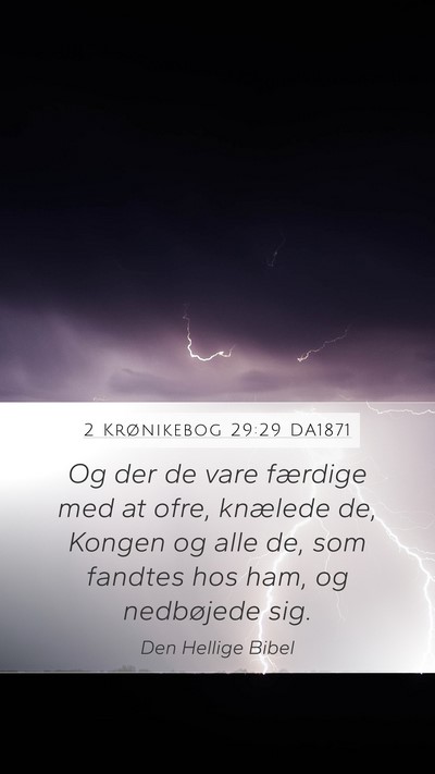 2 Krønikebog 29:29 DA1871 Mobile Phone Wallpaper - Og der de vare færdige med at ofre, knælede de, - Mobile Bible Verse Wallpaper