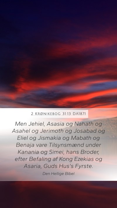 2 Krønikebog 31:13 DA1871 Bible Verse Image