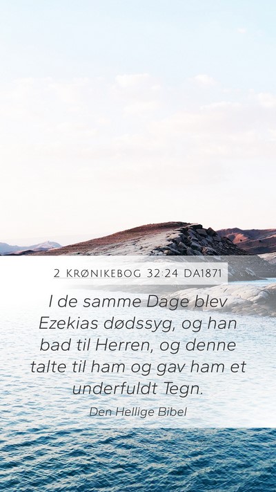 2 Krønikebog 32:24 DA1871 Bible Verse Image