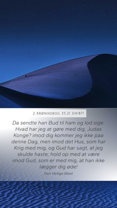 2 Krønikebog 35:21 DA1871 Bible Verse Image