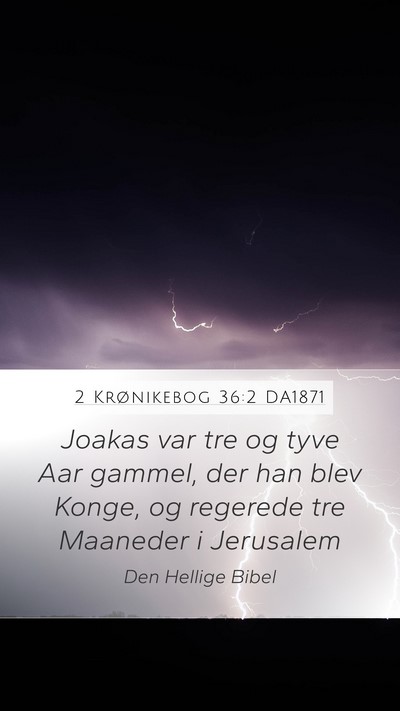 2 Krønikebog 36:2 DA1871 Bible Verse Image