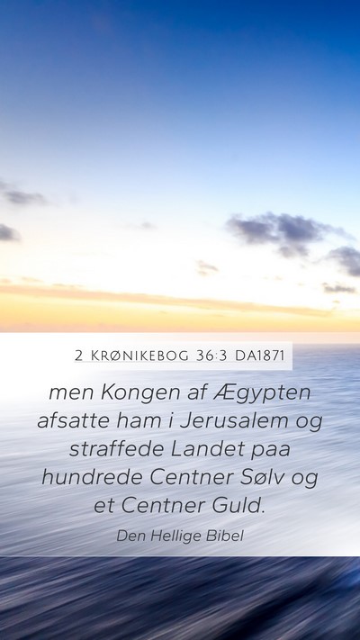 2 Krønikebog 36:3 DA1871 Bible Verse Image
