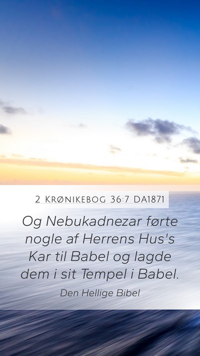2 Krønikebog 36:7 DA1871 Bible Verse Image