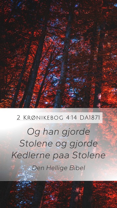 2 Krønikebog 4:14 DA1871 Bible Verse Image