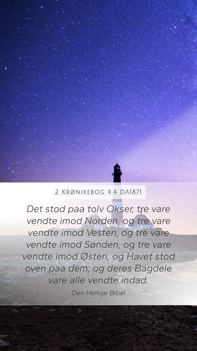 2 Krønikebog 4:4 DA1871 Mobile Phone Wallpaper - Det stod paa tolv Okser, tre vare vendte imod - Mobile Bible Verse Wallpaper