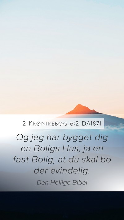 2 Krønikebog 6:2 DA1871 Bible Verse Image