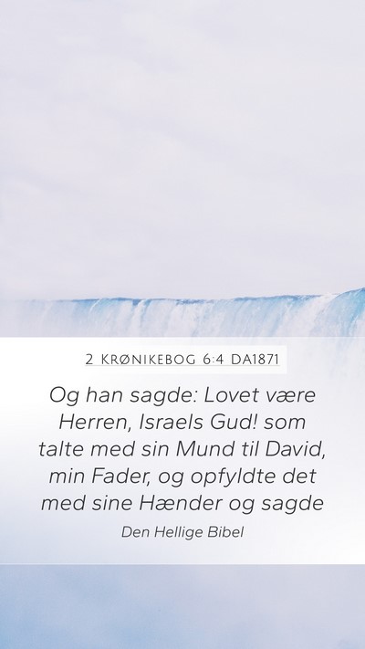 2 Krønikebog 6:4 DA1871 Bible Verse Image