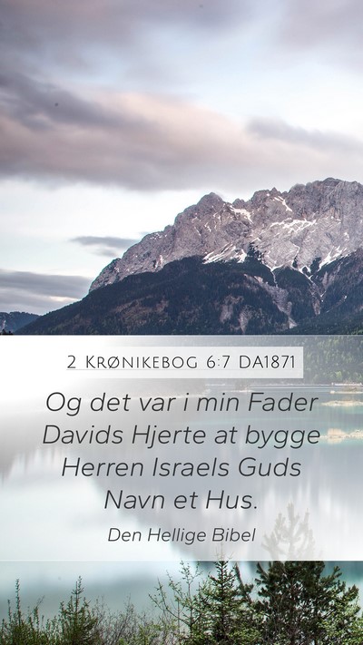 2 Krønikebog 6:7 DA1871 Bible Verse Image