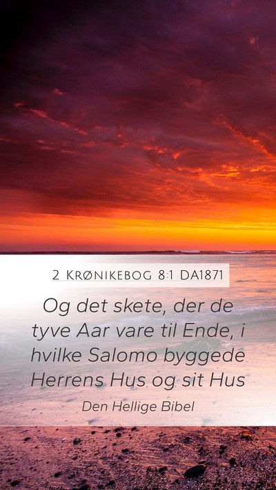 2 Krønikebog 8:1 DA1871 Bible Verse Image