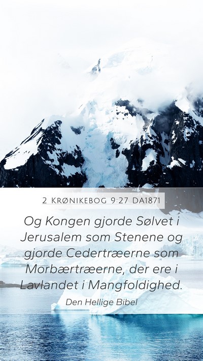 2 Krønikebog 9:27 DA1871 Bible Verse Image