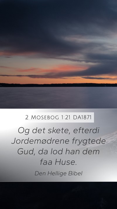 2 Mosebog 1:21 DA1871 Bible Verse Image